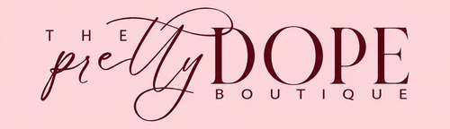 THE PRETTY DOPE BOUTIQUE